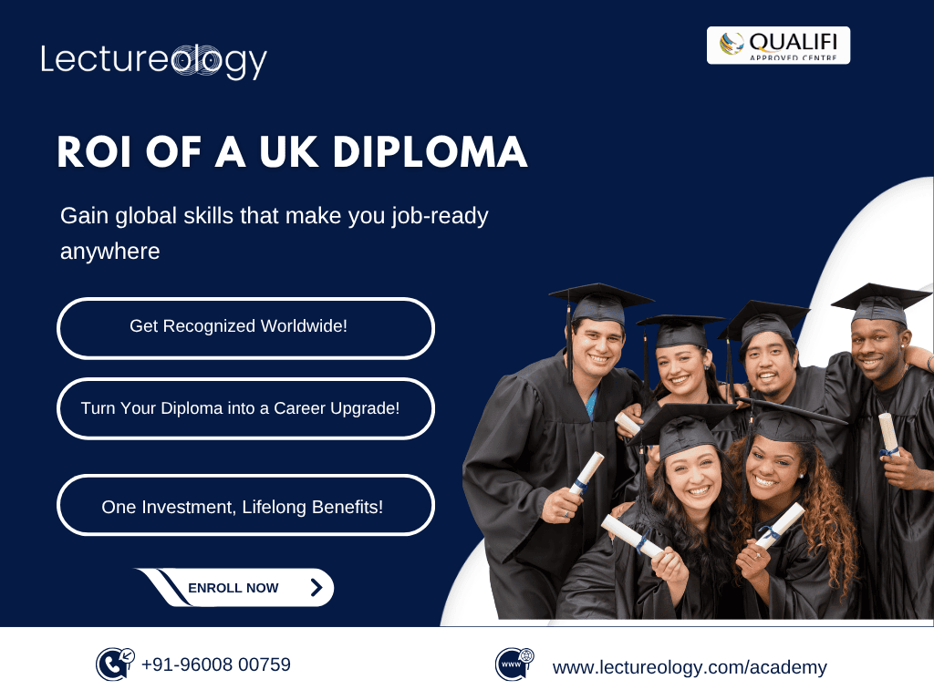 ROI of a UK Diploma – Smart Study with Lectureology